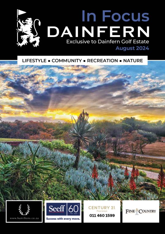 In Focus your community magazine – Dainfern Nature Association August 2024